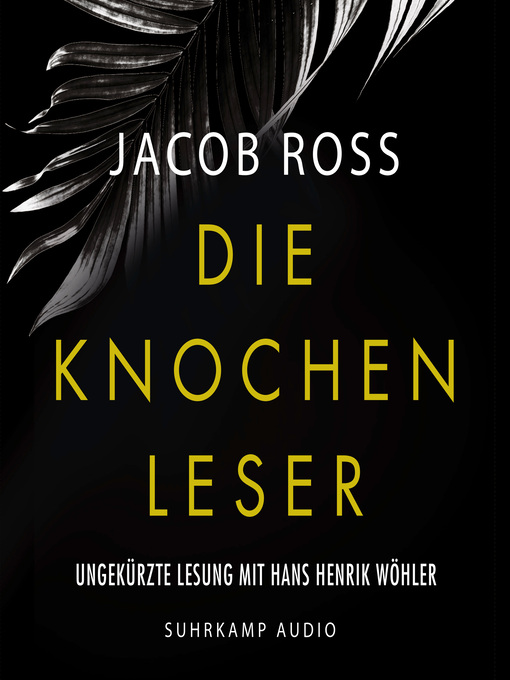 Titeldetails für Die Knochenleser--Digson und Miss Stanislaus ermitteln--Karibik-Thriller, Band 1 (Ungekürzt) nach Jacob Ross - Verfügbar